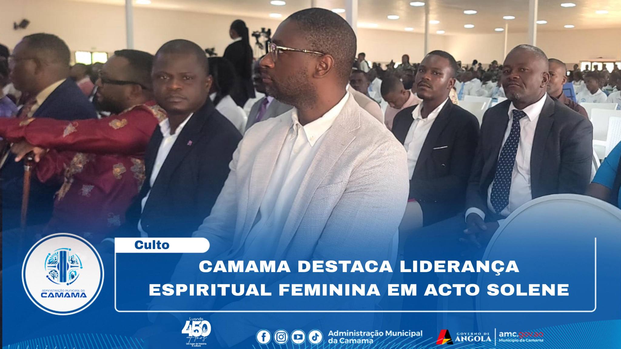 CAMAMA DESTACA LIDERANÇA ESPIRITUAL FEMININA EM ACTO SOLENE